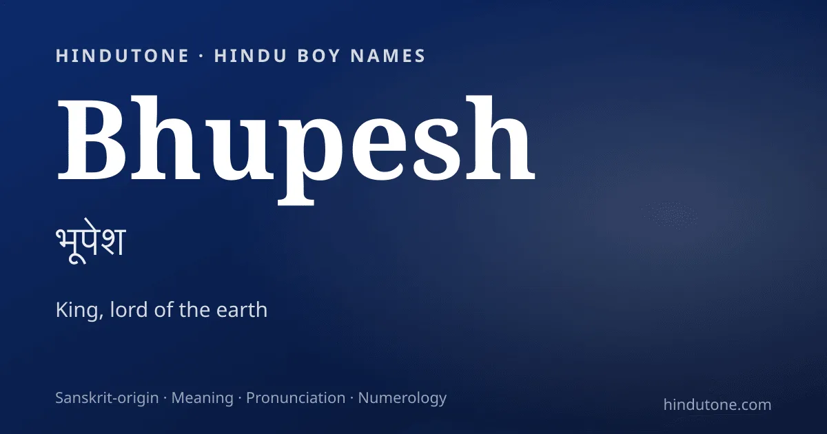 Bhupesh — Hindu Boy Names with B