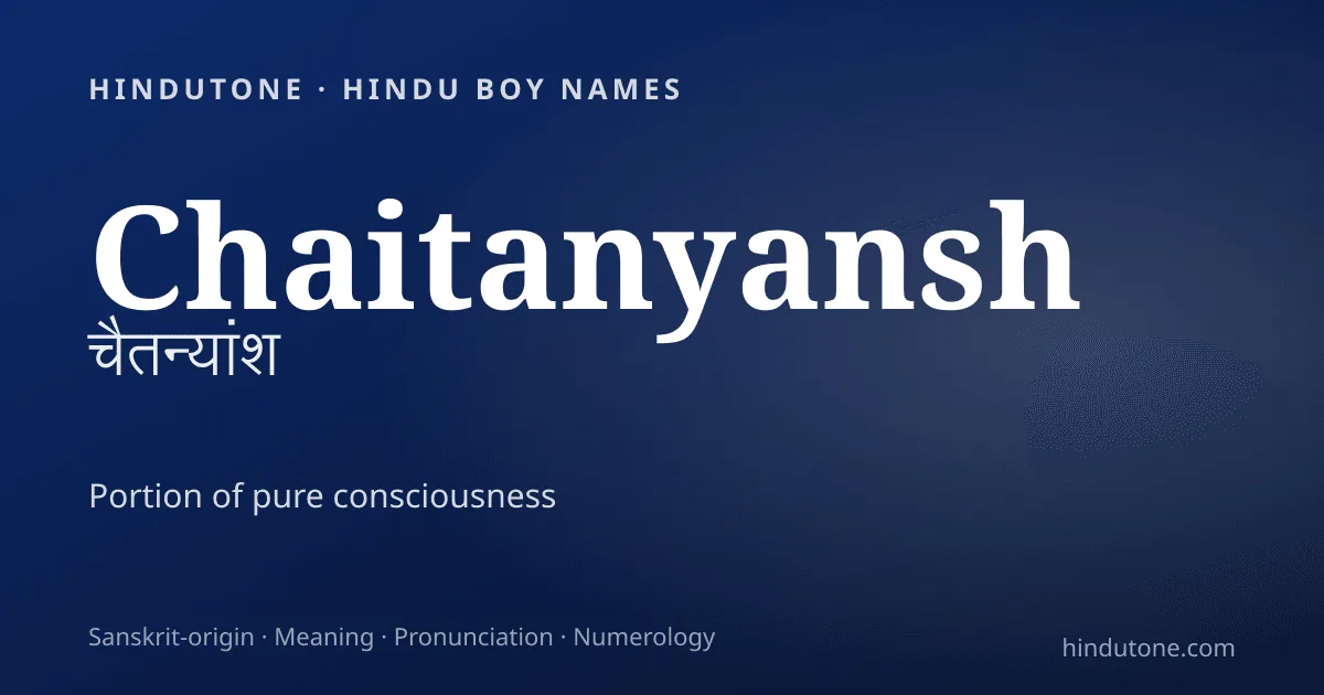 Chaitanyansh — Hindu Boy Names with C