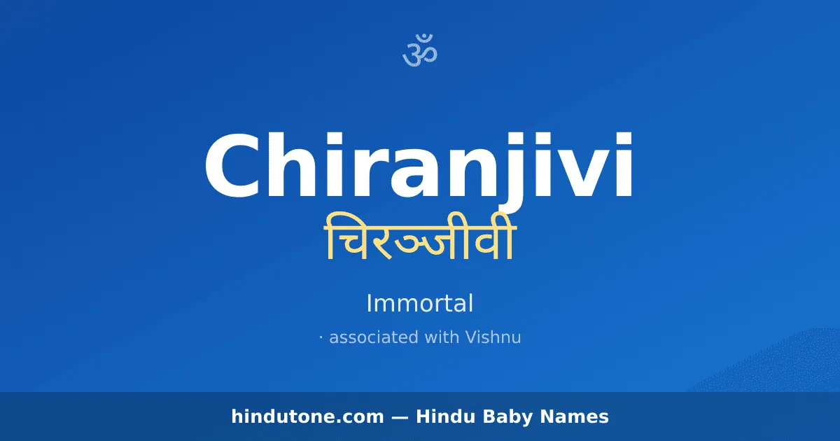 Chiranjivi — Hindu Boy Names with C