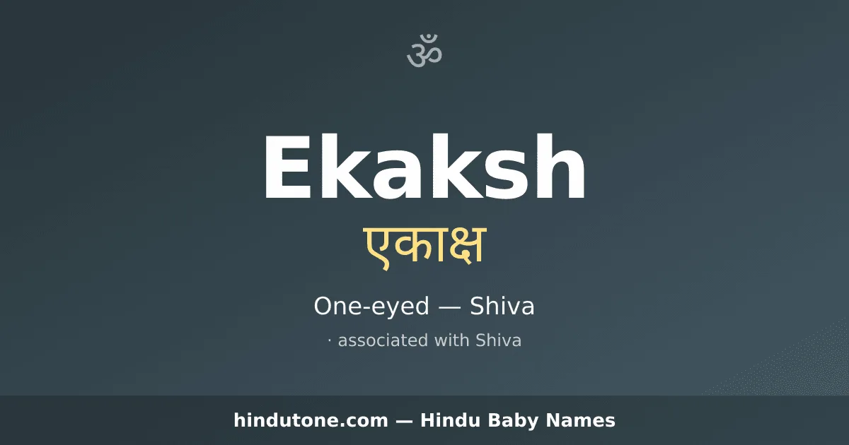 Ekaksh — Hindu Boy Names with E