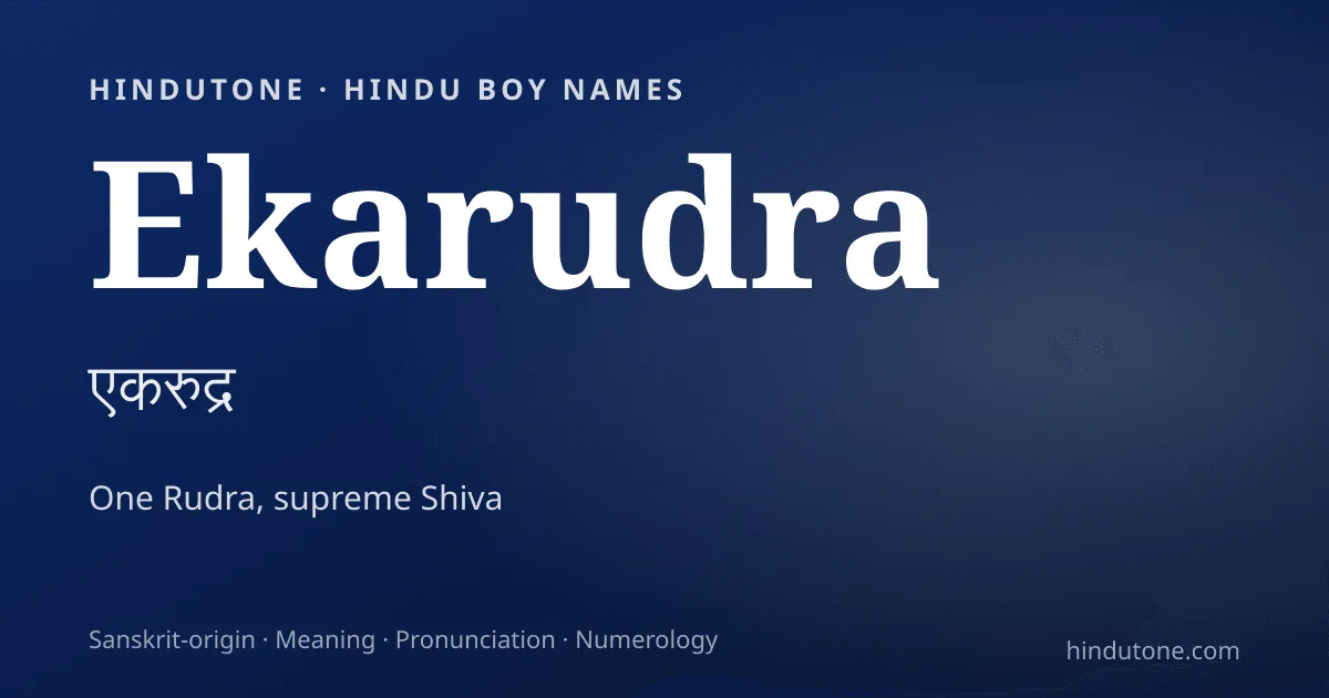 Ekarudra — Hindu Boy Names with E