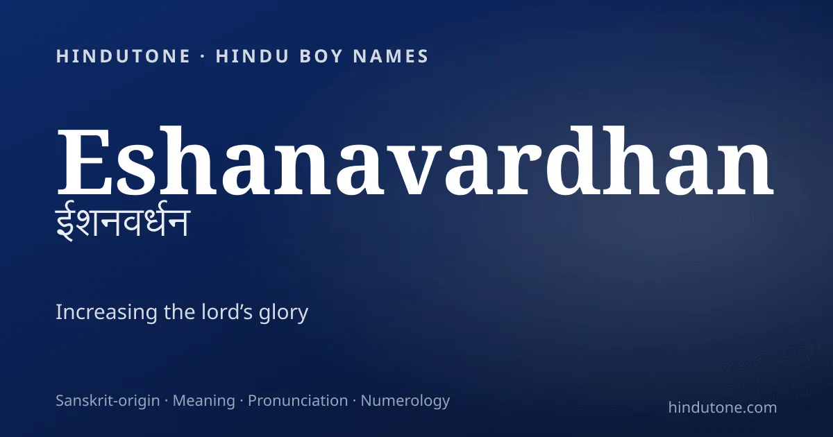 Eshanavardhan — Hindu Boy Names with E