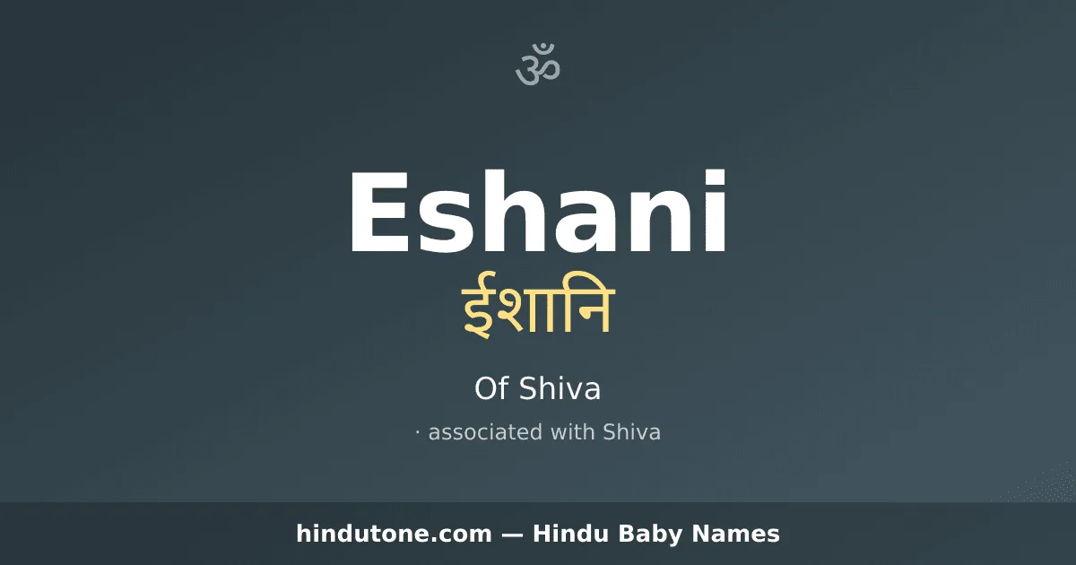 Eshani — Hindu Boy Names with E