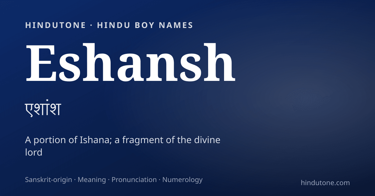 Eshansh — Hindu Boy Names with E