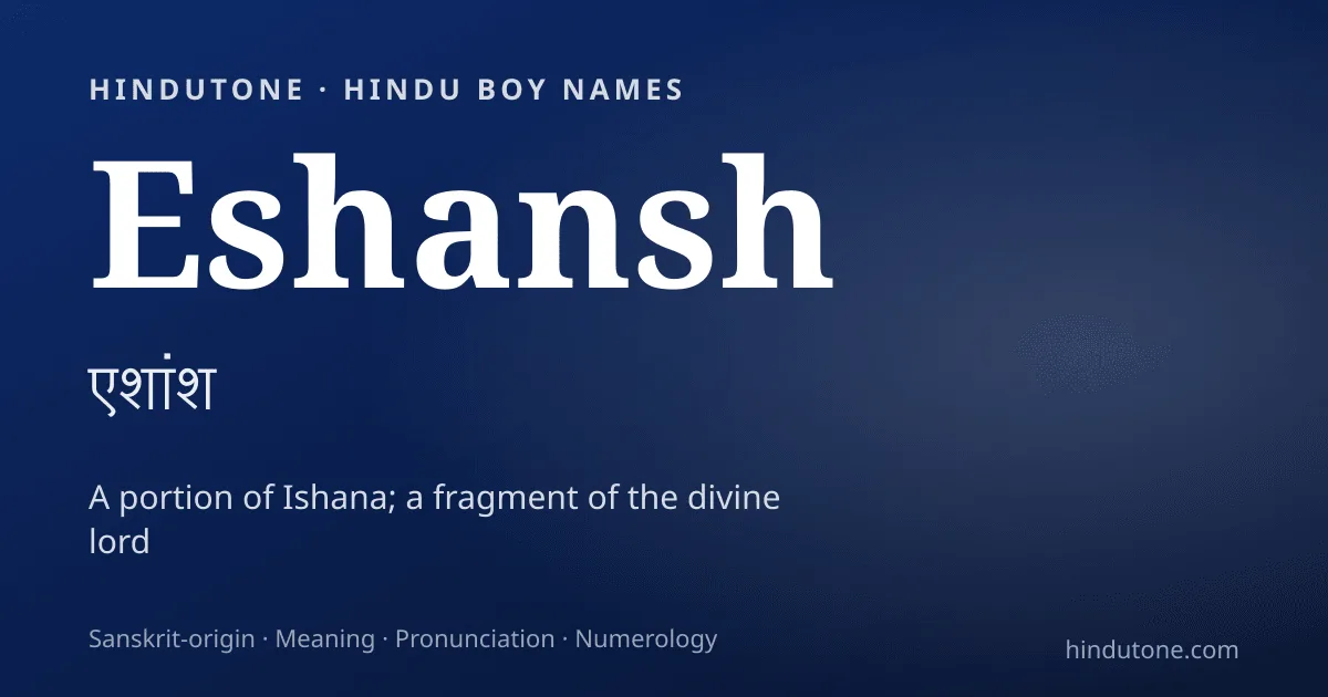 Eshansh — Hindu Boy Names with E
