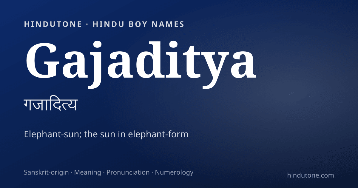 Gajaditya — Hindu Boy Names with G