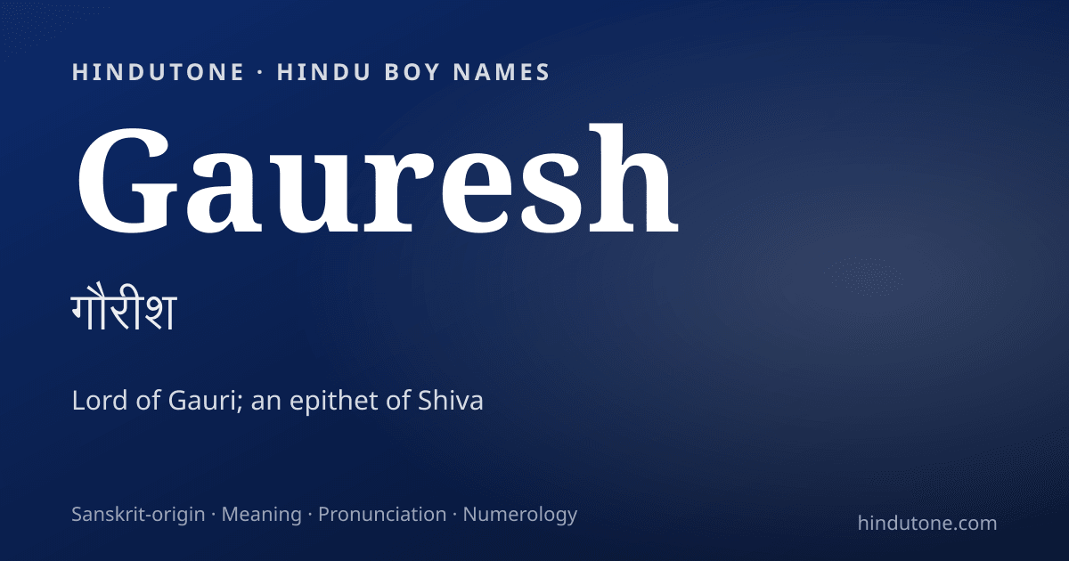 Gauresh — Hindu Boy Names with G