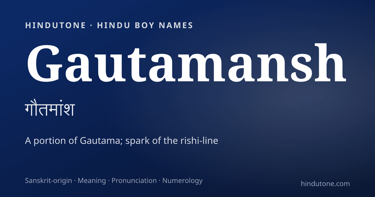 Gautamansh — Hindu Boy Names with G