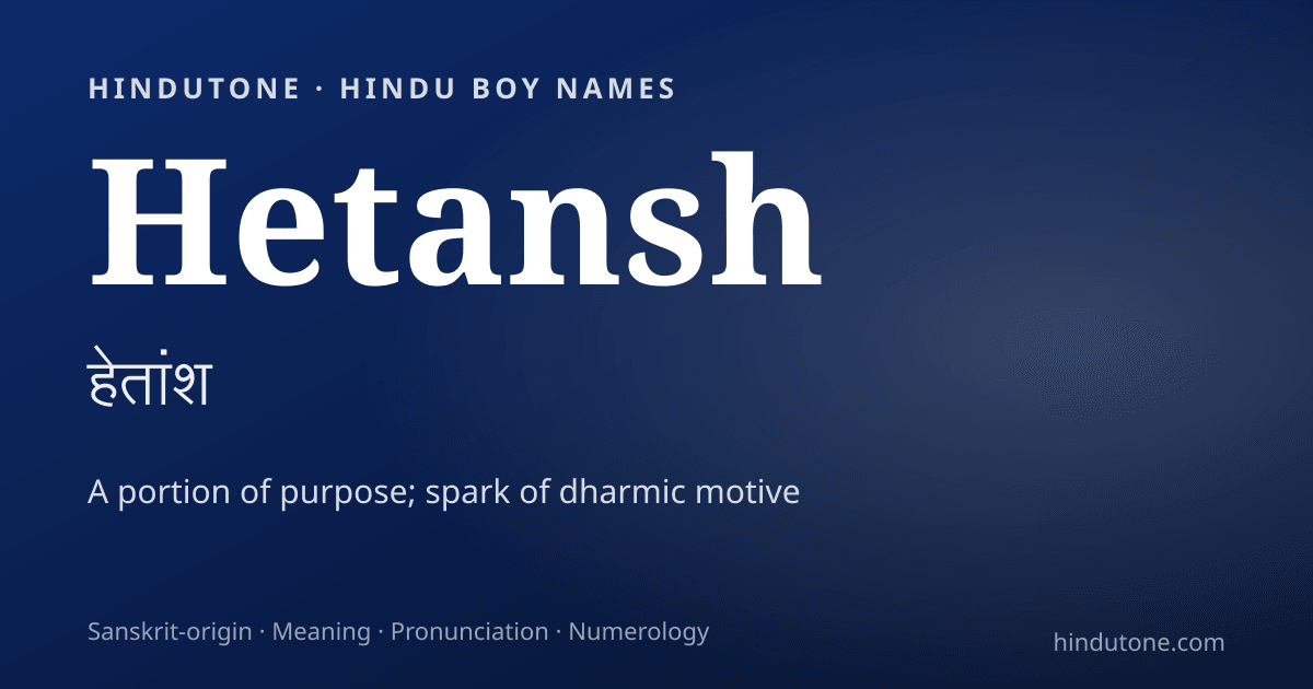 Hetansh — Hindu Boy Names with H