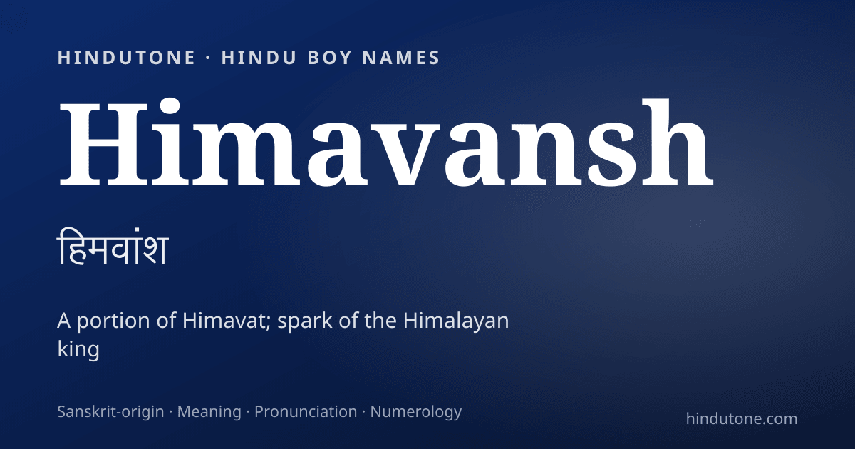 Himavansh — Hindu Boy Names with H