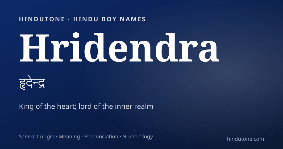 Hridendra — Hindu Boy Names with H