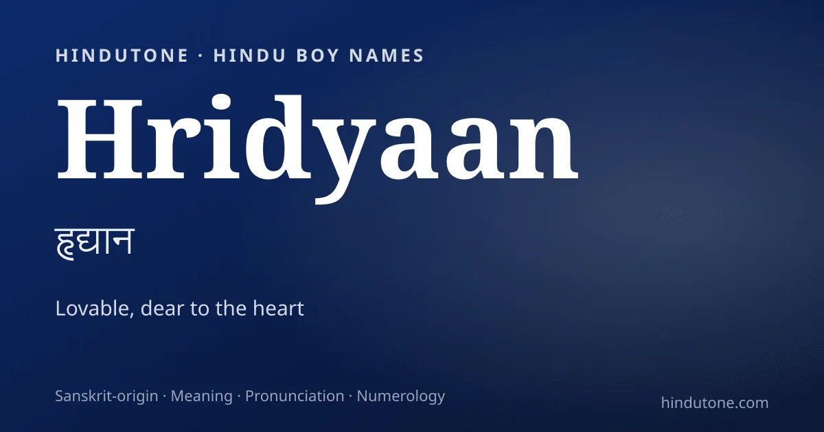 Hridyaan — Hindu Boy Names with H