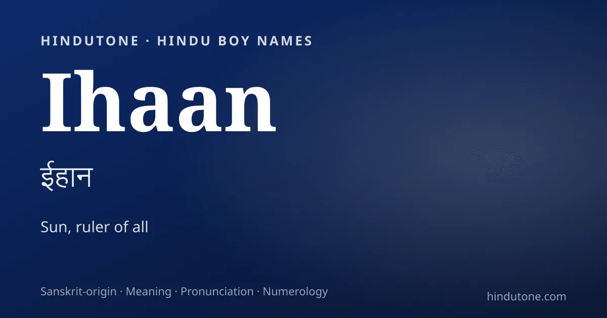 Ihaan — Hindu Boy Names with I