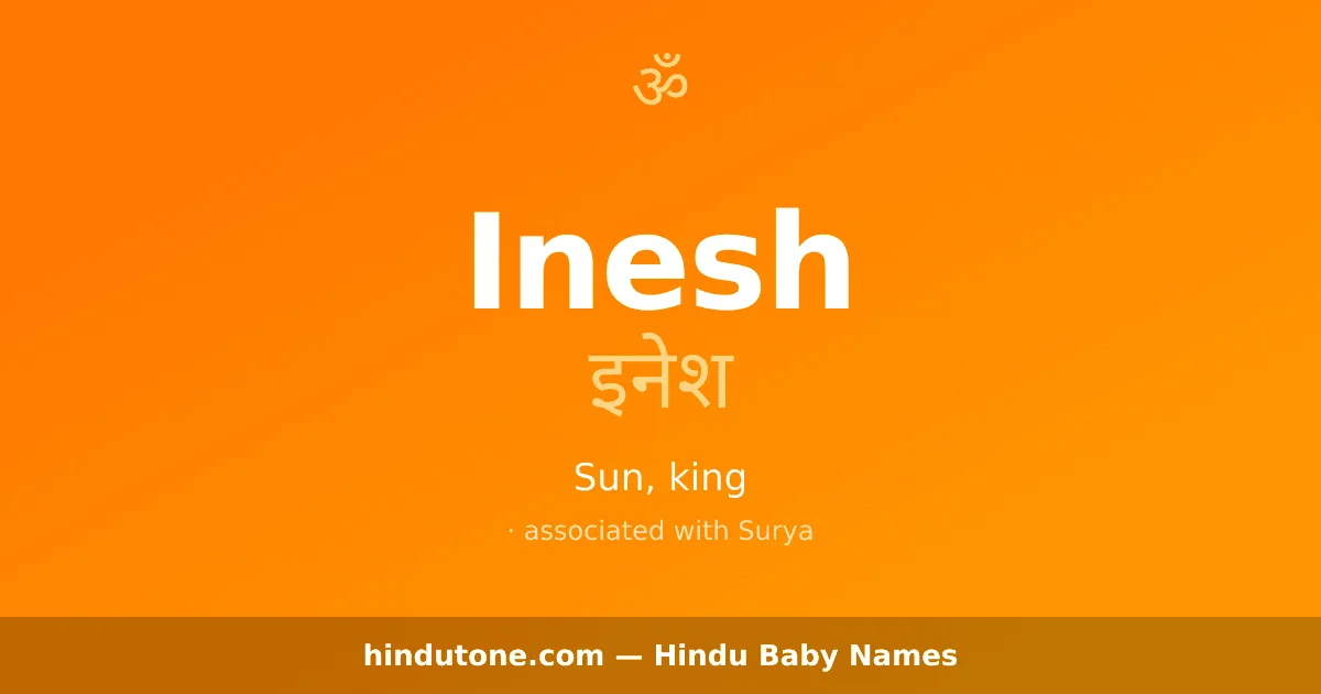 Inesh — Hindu Boy Names with I