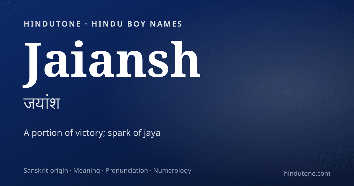 Jaiansh — Hindu Boy Names with J