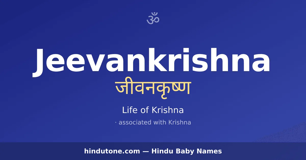Jeevankrishna — Hindu Boy Names with J