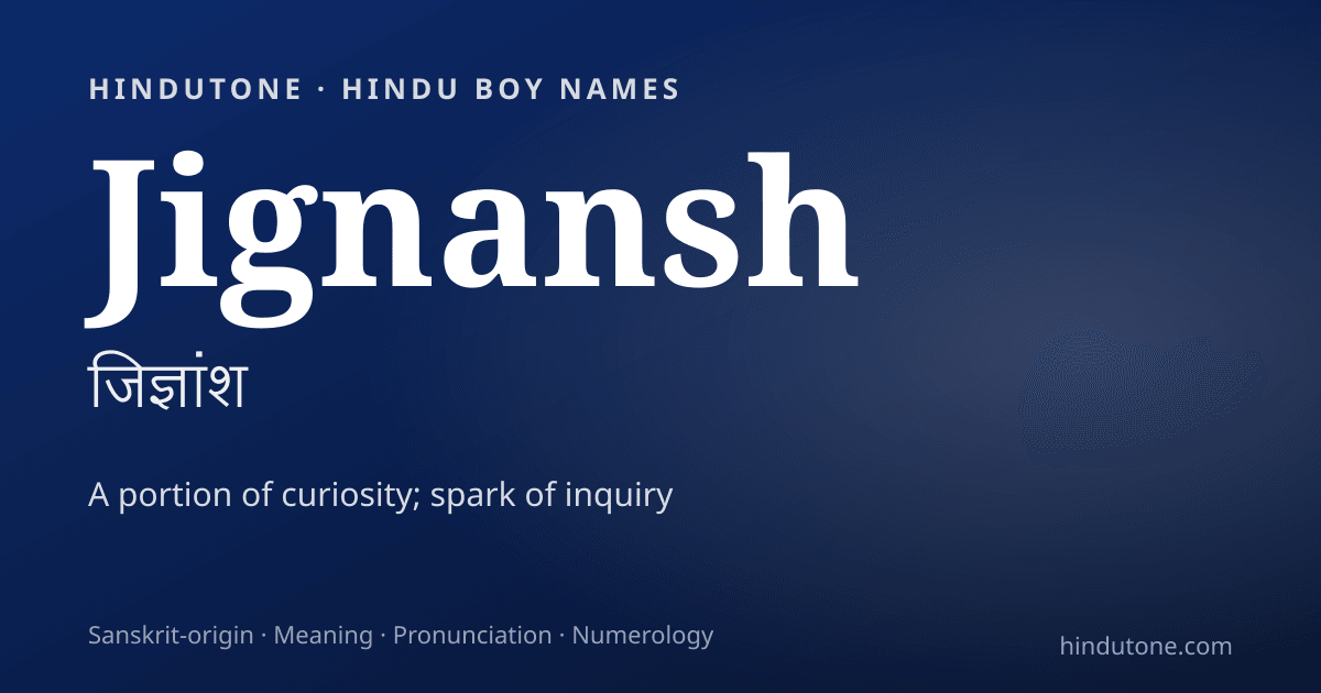 Jignansh — Hindu Boy Names with J