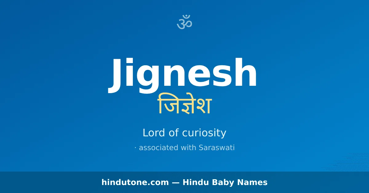 Jignesh — Hindu Boy Names with J