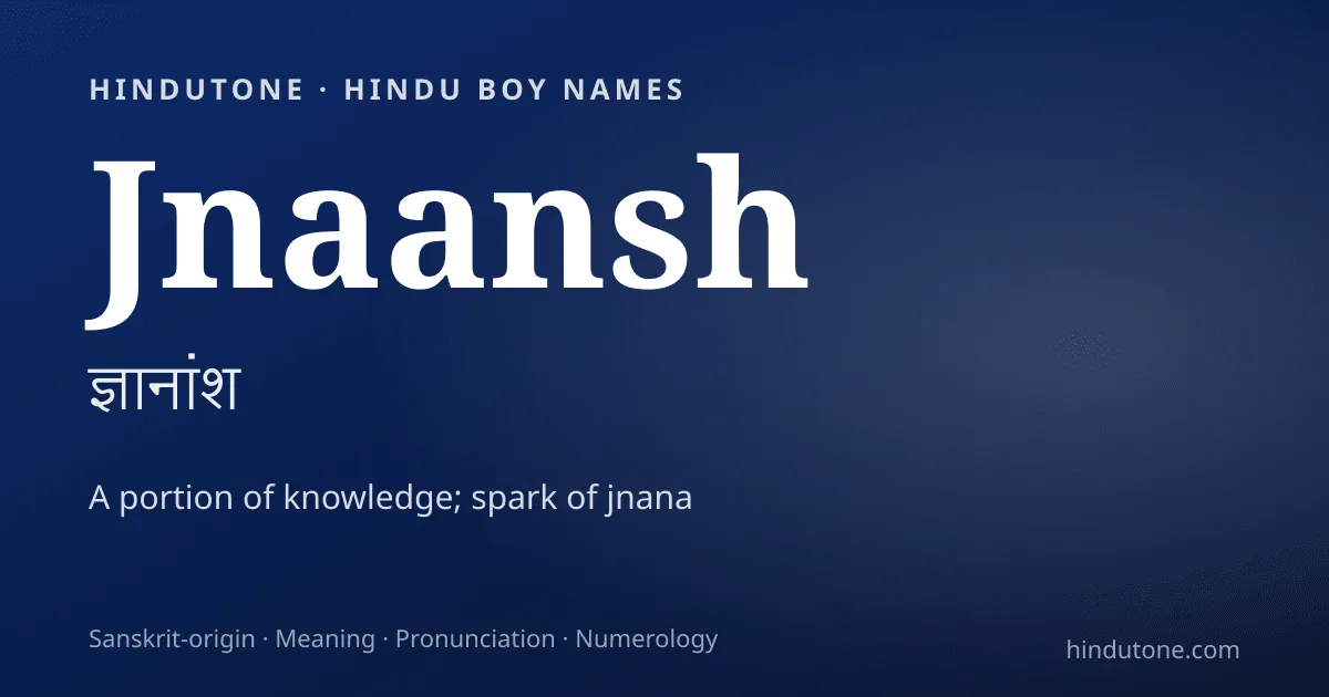 Jnaansh — Hindu Boy Names with J