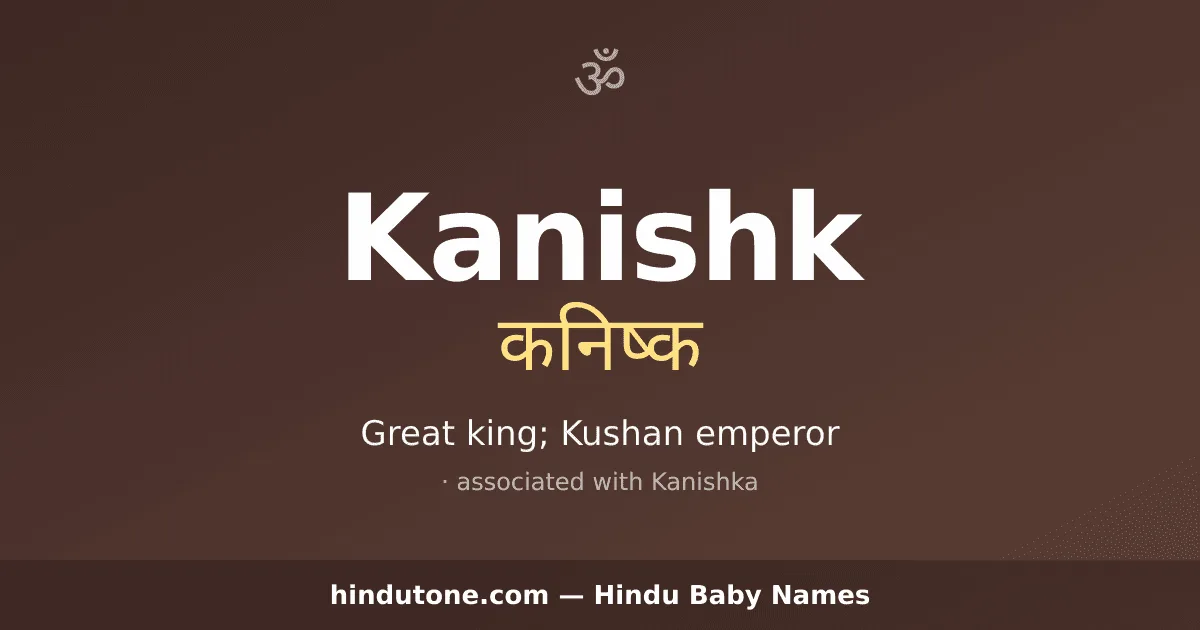 Kanishk — Hindu Boy Names with K
