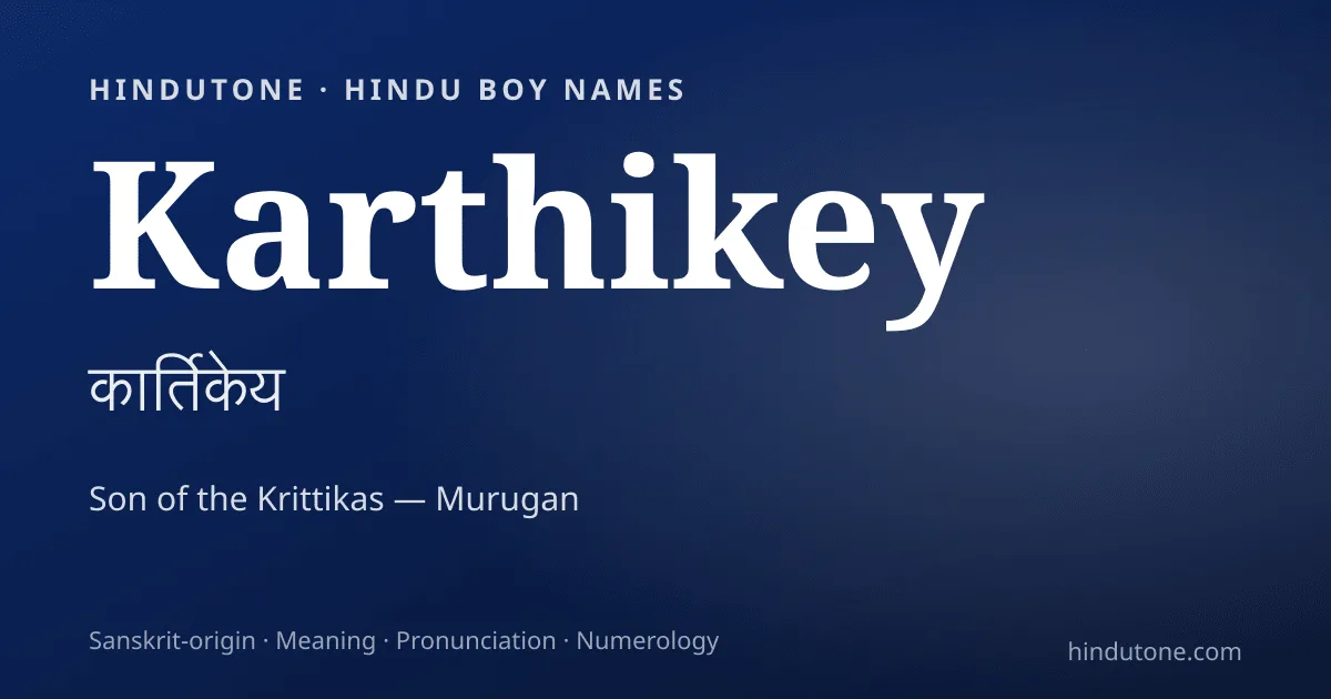 Karthikey — Hindu Boy Names with K