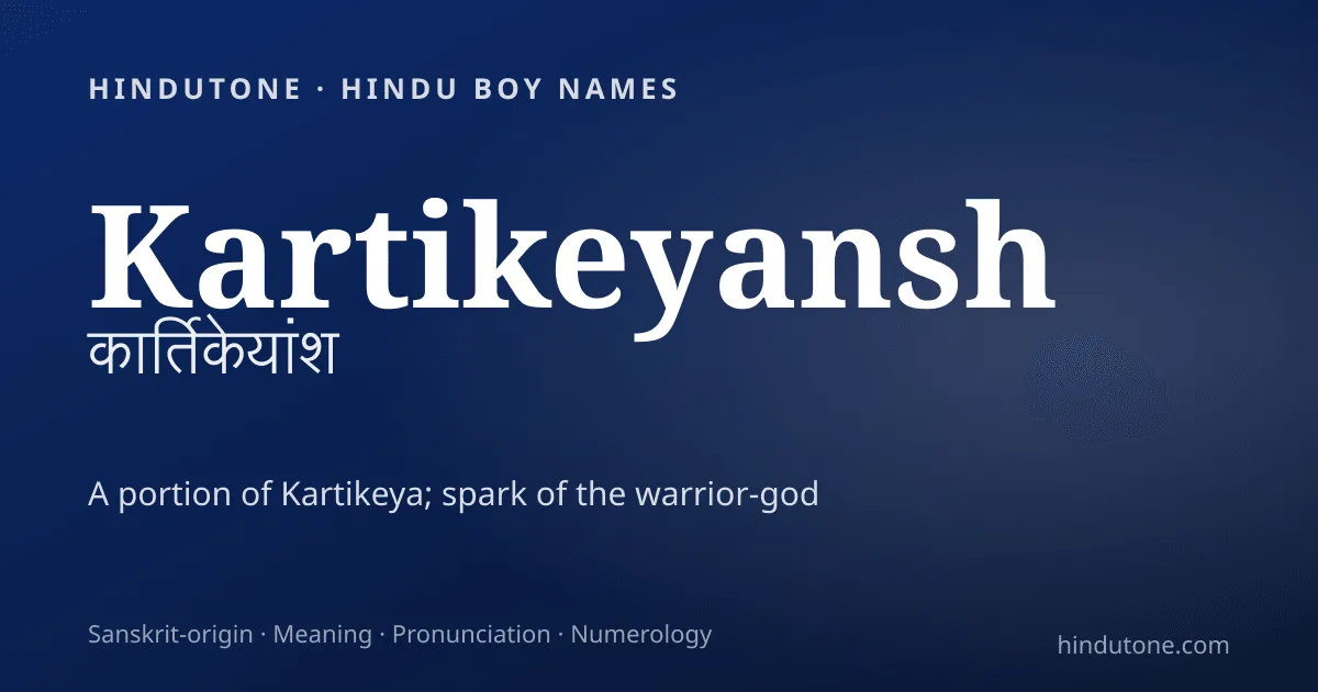 Kartikeyansh — Hindu Boy Names with K