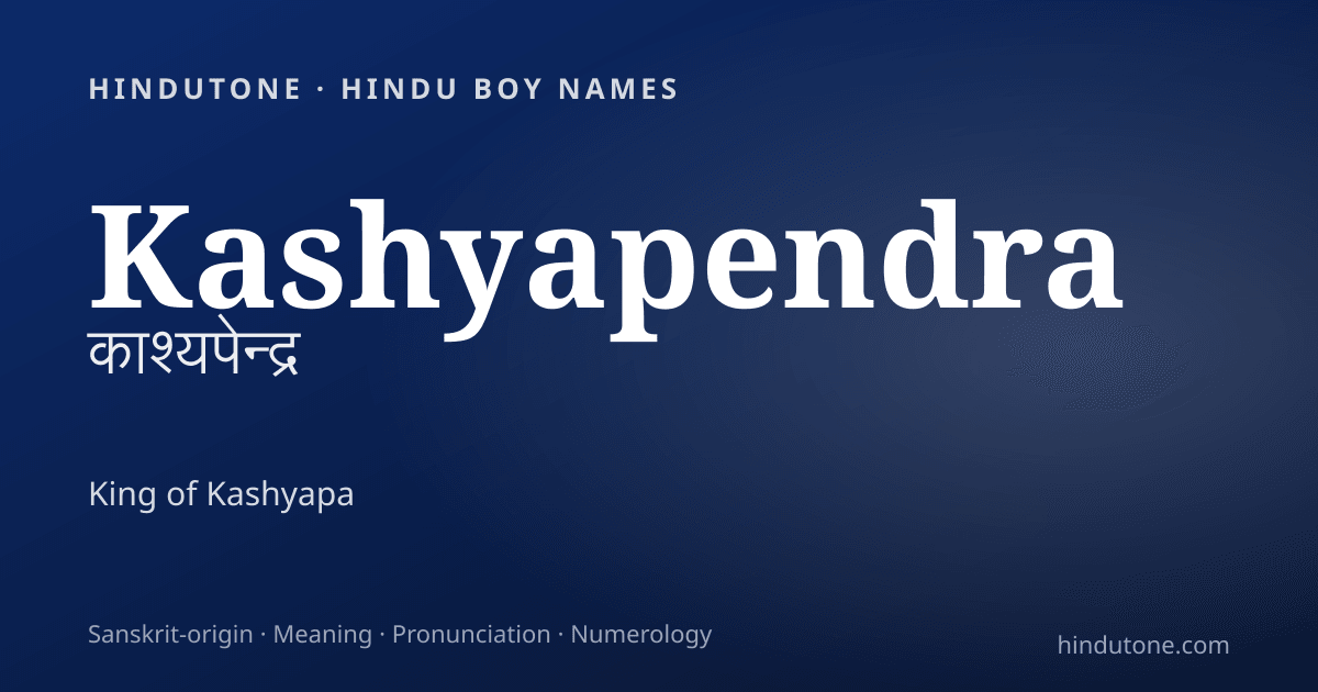 Kashyapendra — Hindu Boy Names with K
