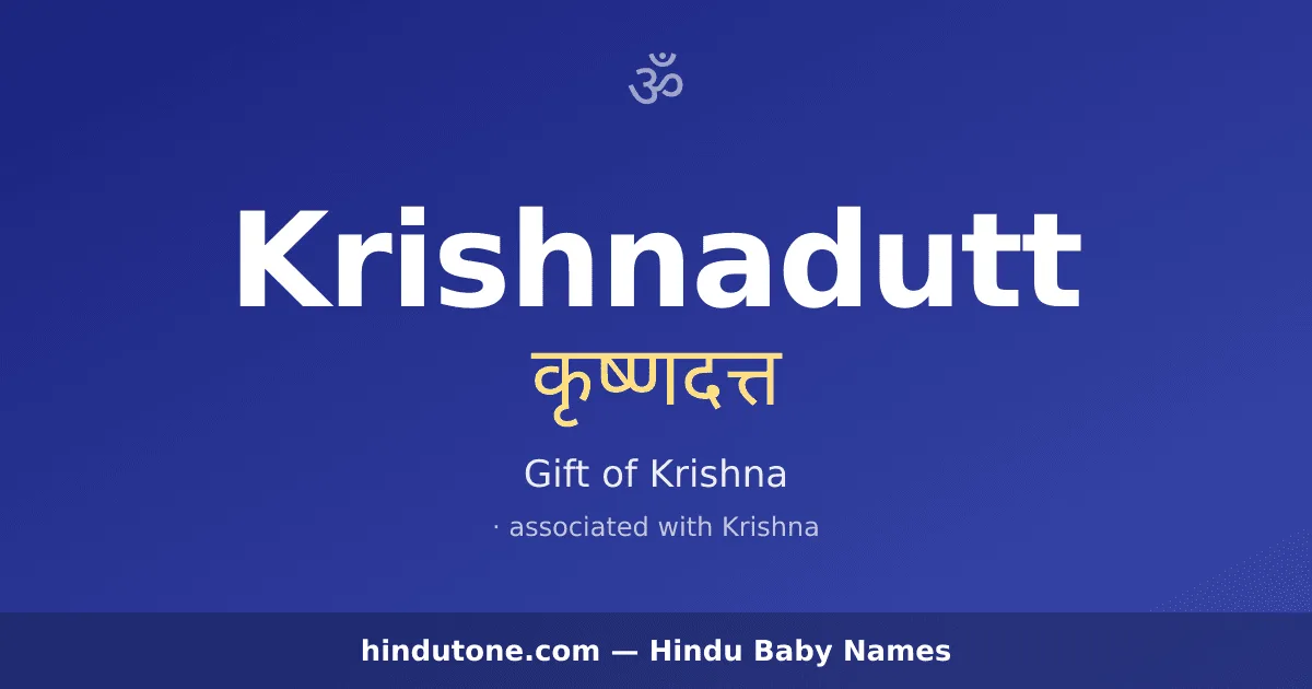 Krishnadutt — Hindu Boy Names with K