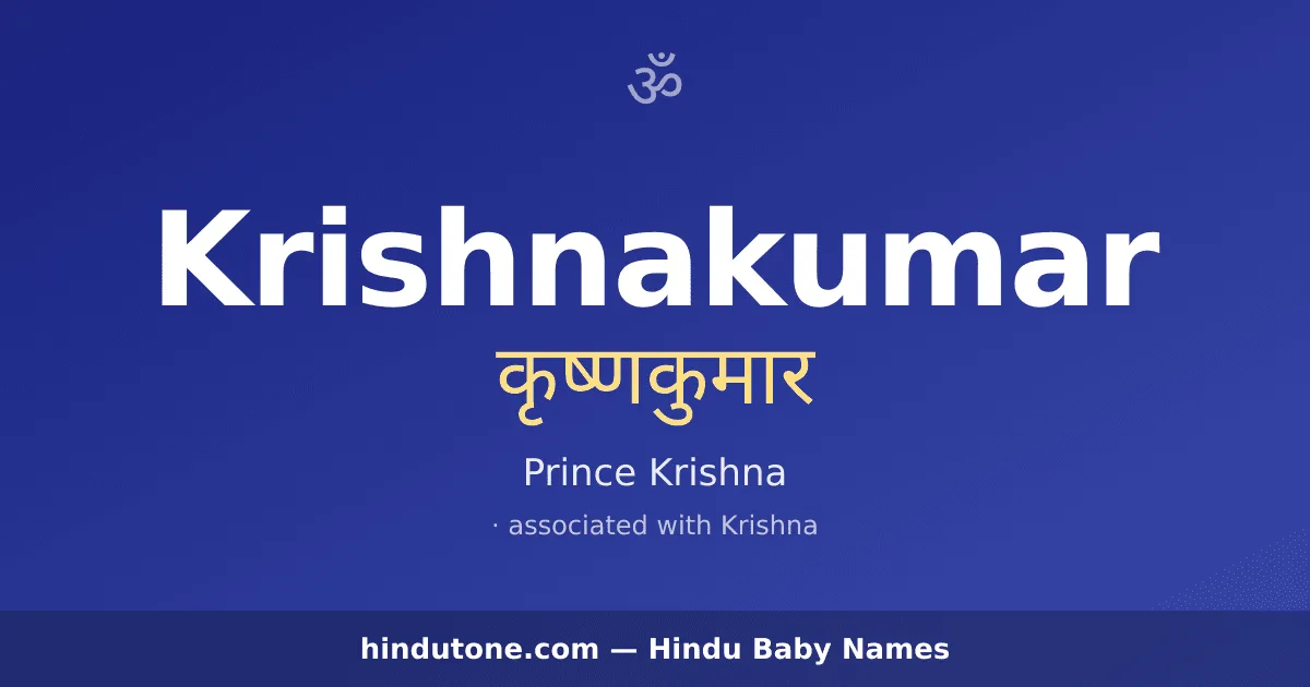 Krishnakumar — Hindu Boy Names with K