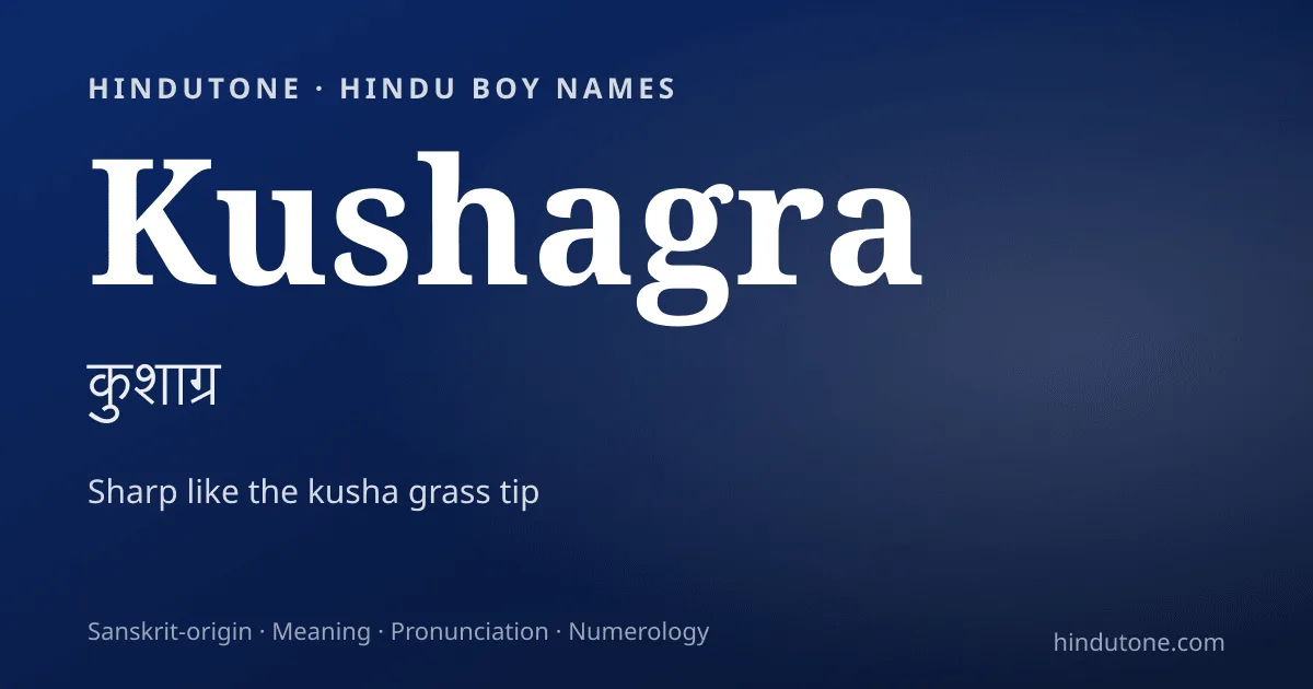 Kushagra — Hindu Boy Names with K