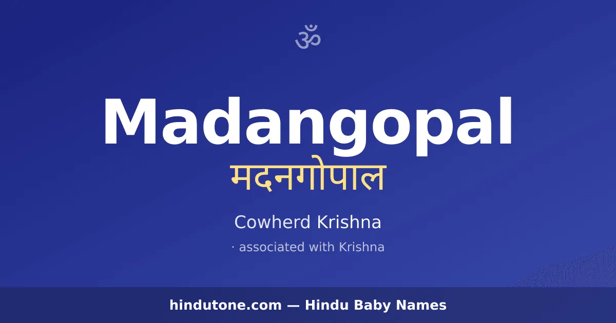 Madangopal — Hindu Boy Names with M
