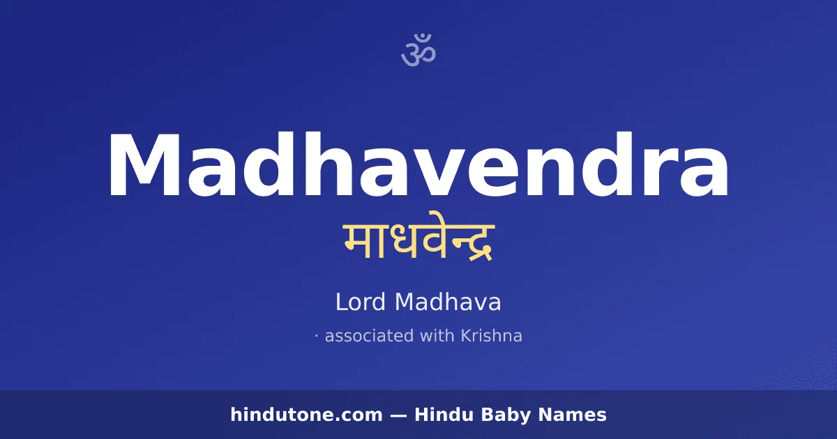 Madhavendra — Hindu Boy Names with M
