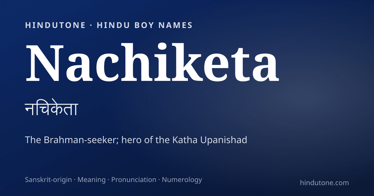 Nachiketa — Hindu Boy Names with N