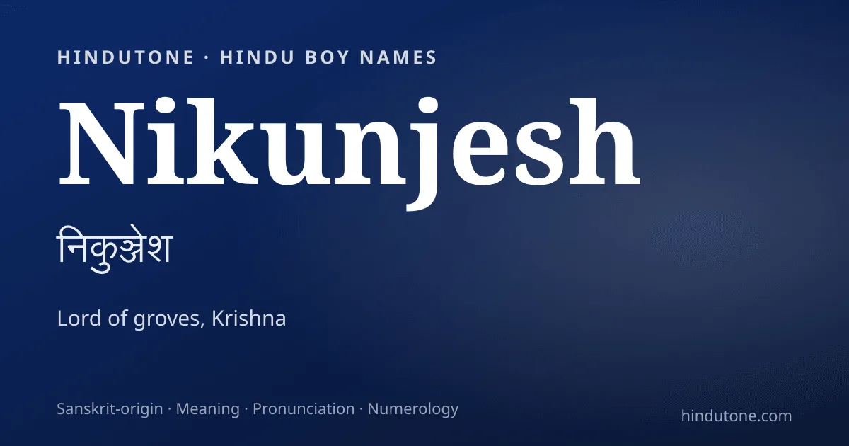 Nikunjesh — Hindu Boy Names with N