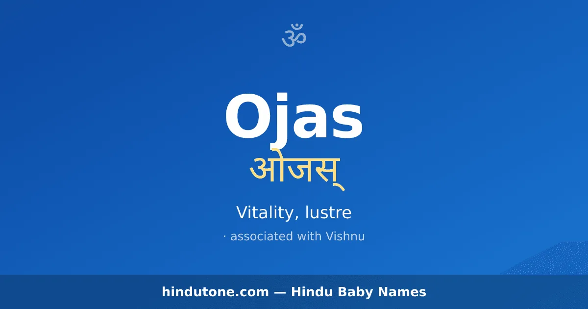 Ojas — Hindu Boy Names with O