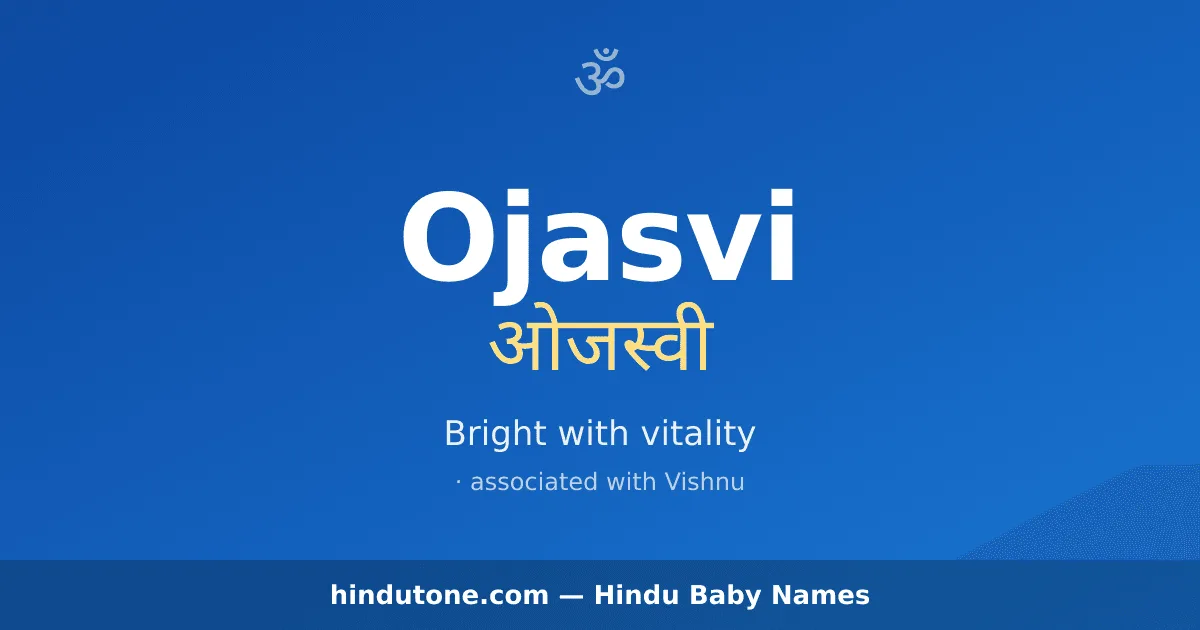 Ojasvi — Hindu Boy Names with O