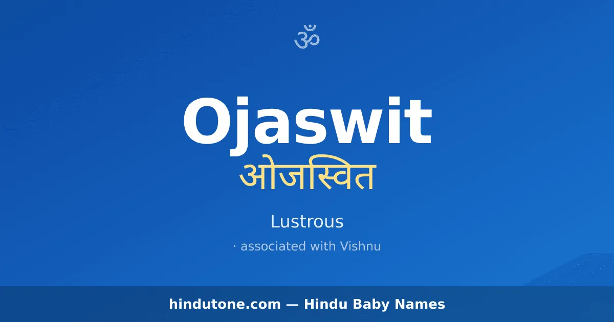 Ojaswit — Hindu Boy Names with O
