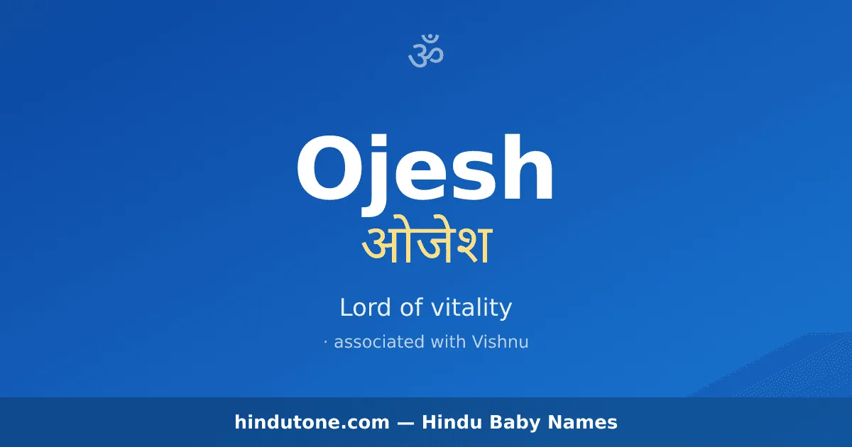 Ojesh — Hindu Boy Names with O