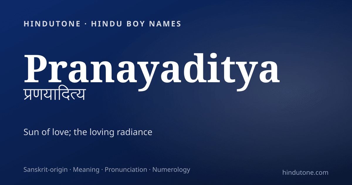 Pranayaditya — Hindu Boy Names with P