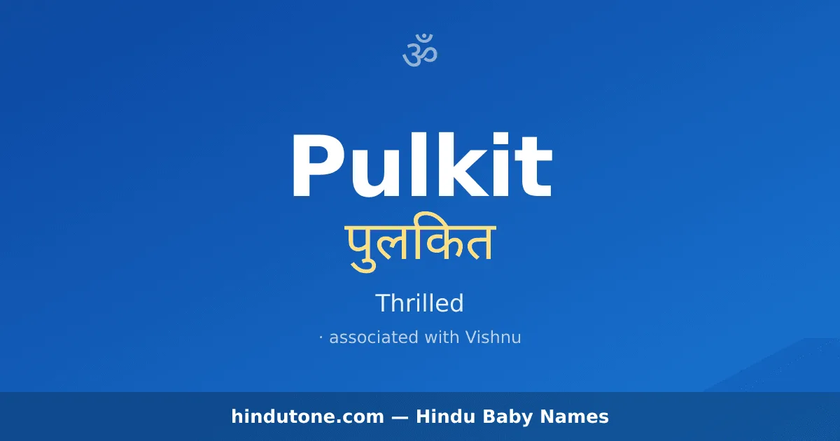 Pulkit — Hindu Boy Names with P