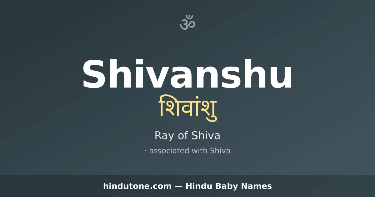 Shivanshu — Hindu Boy Names with S