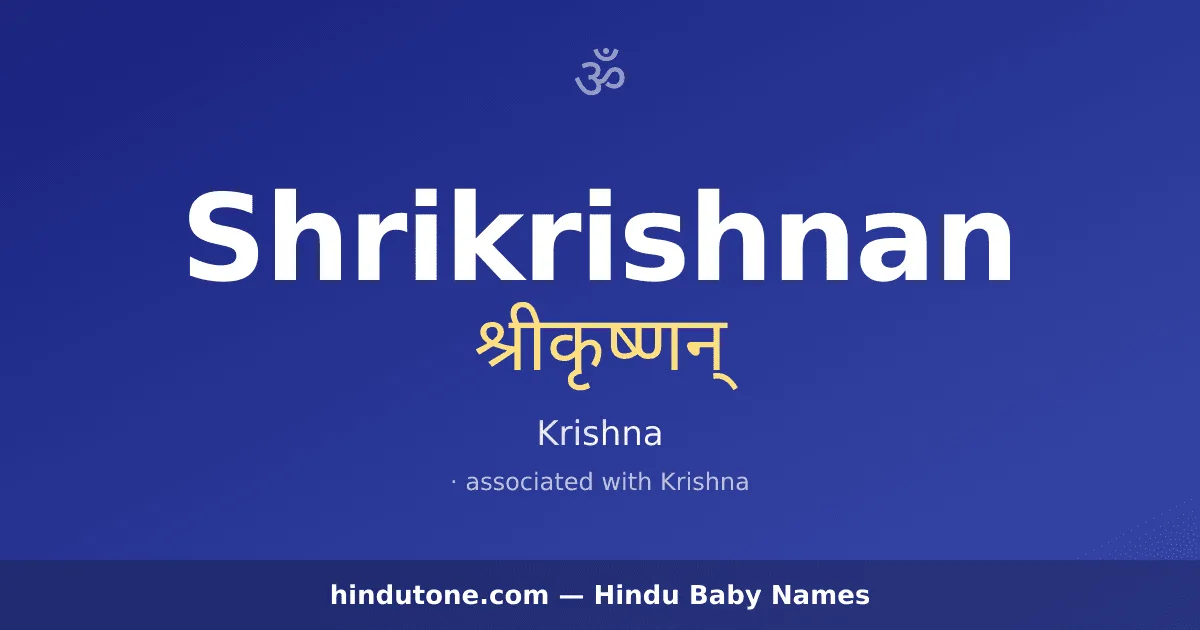 Shrikrishnan — Hindu Boy Names with S