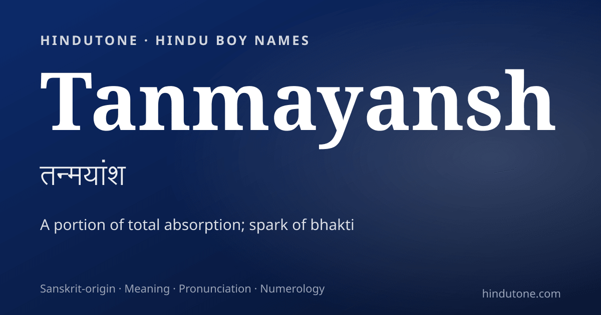 Tanmayansh — Hindu Boy Names with T