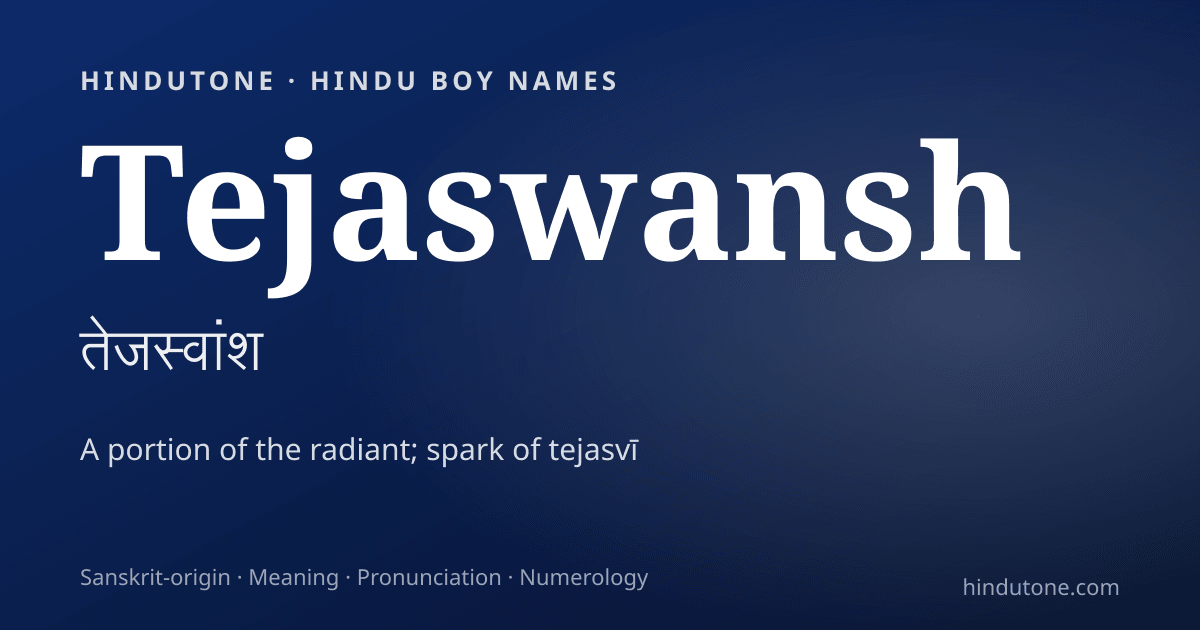 Tejaswansh — Hindu Boy Names with T