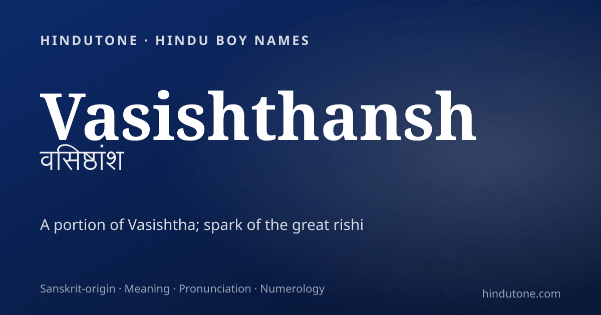 Vasishthansh — Hindu Boy Names with V