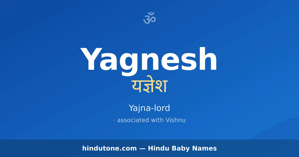 Yagnesh — Hindu Boy Names with Y