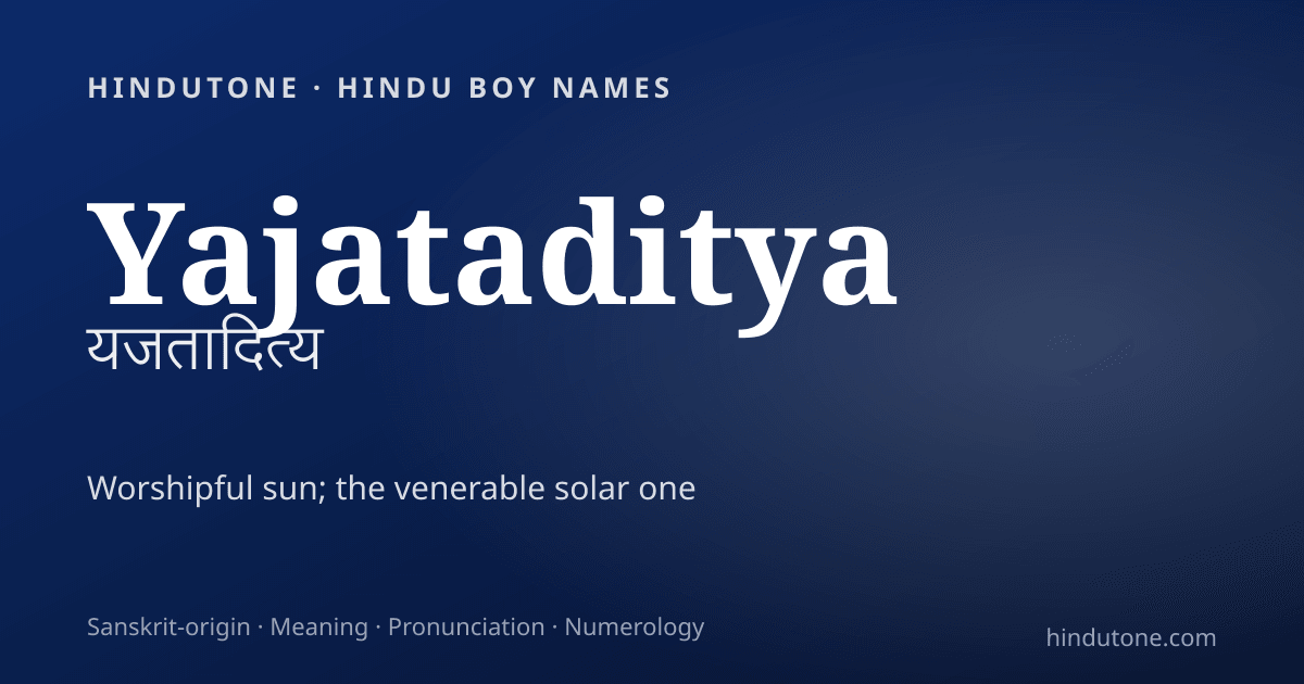 Yajataditya — Hindu Boy Names with Y