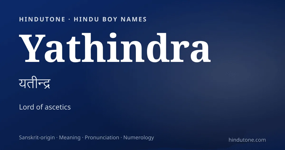 Yathindra — Hindu Boy Names with Y