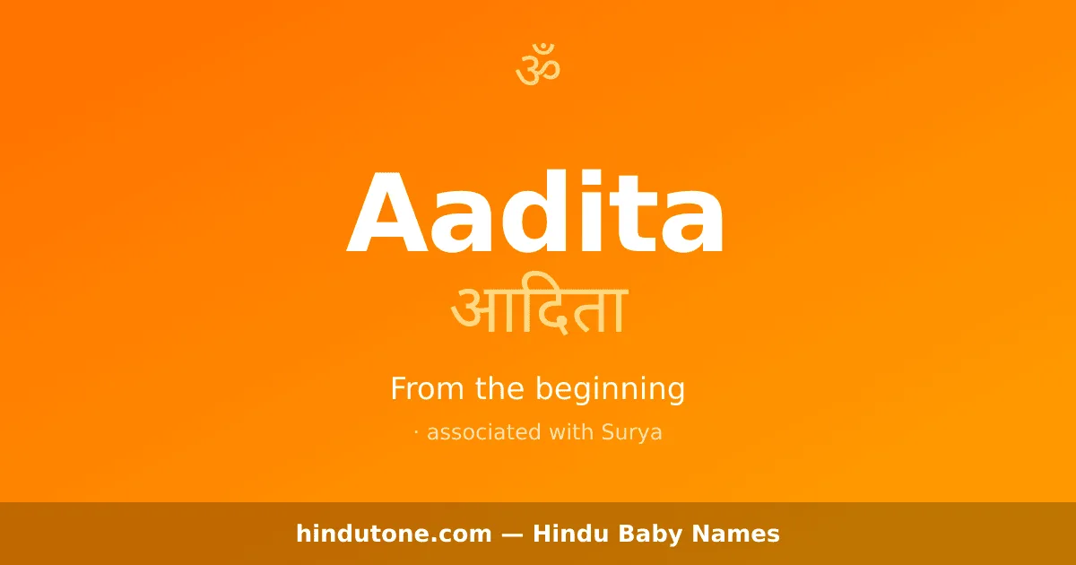 Aadita — Hindu Girl Names with A