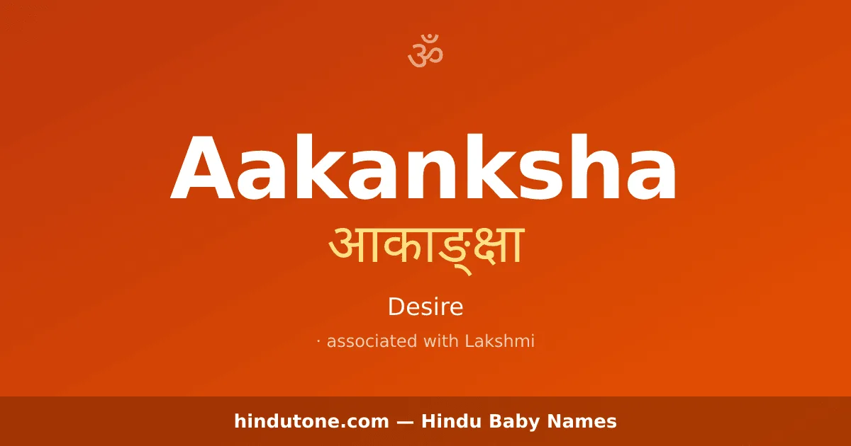 Aakanksha — Hindu Girl Names with A
